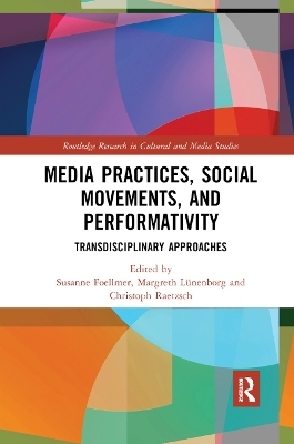 Media Practices, Social Movements, and Performativity - 