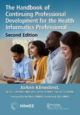 The Handbook of Continuing Professional Development for the Health Informatics Professional - Klinedinst, JoAnn