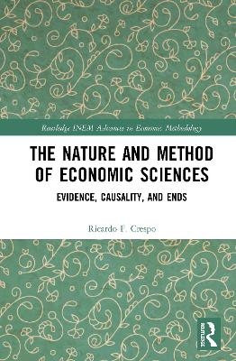 The Nature and Method of Economic Sciences - Ricardo F. Crespo