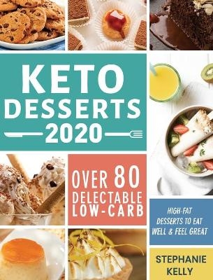 Keto Desserts 2020 - Stephanie Kelly