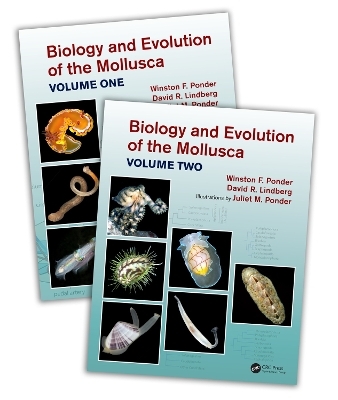 Biology and Evolution of the Mollusca - Winston Frank Ponder, David R. Lindberg, Juliet Mary Ponder