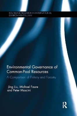 Environmental Governance and Common Pool Resources - Michael Faure, Peter Mascini, Jing Liu