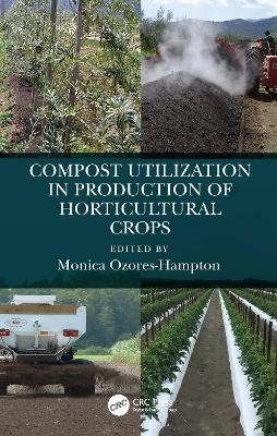 Compost Utilization in Production of Horticultural Crops - 