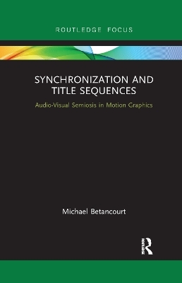 Synchronization and Title Sequences - Michael Betancourt