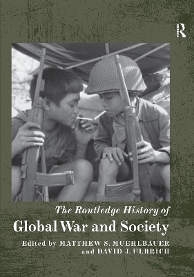 The Routledge History of Global War and Society - 