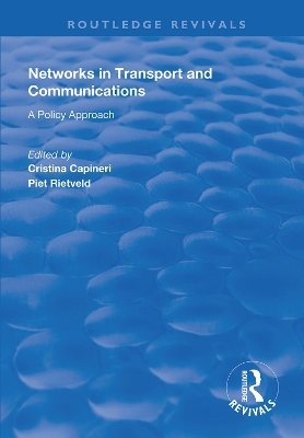 Networks in Transport and Communications - Cristina Capineri, Piet Rietveld