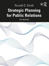 Strategic Planning for Public Relations - Smith, Ronald D.