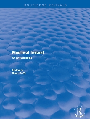 Routledge Revivals: Medieval Ireland (2005) - 