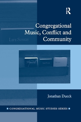 Congregational Music, Conflict and Community - Jonathan Dueck