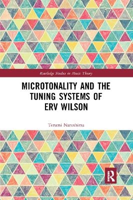 Microtonality and the Tuning Systems of Erv Wilson - Terumi Narushima