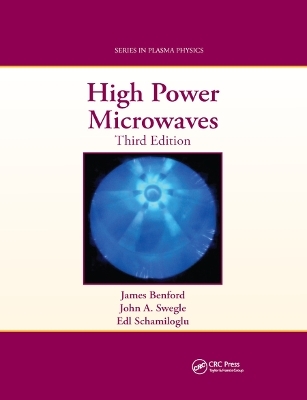 High Power Microwaves - James Benford, Edl Schamiloglu, John A. Swegle