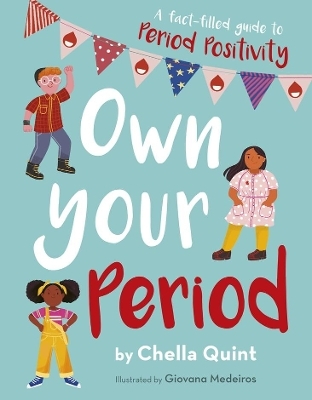 Own Your Period - Chella Quint