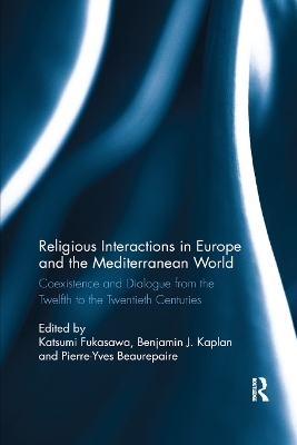 Religious Interactions in Europe and the Mediterranean World - 