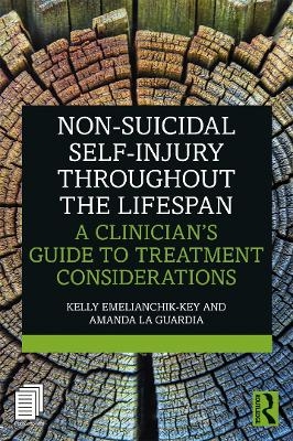 Non-Suicidal Self-Injury Throughout the Lifespan - Kelly Emelianchik-Key, Amanda La Guardia