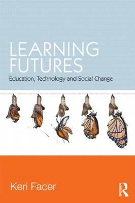 Learning Futures -  Keri Facer