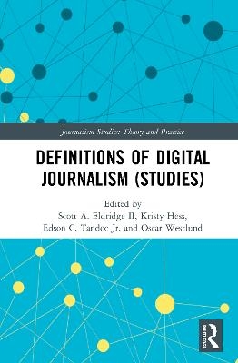 Definitions of Digital Journalism (Studies) - 