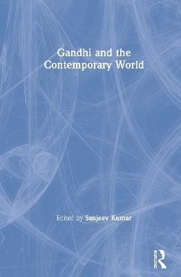 Gandhi and the Contemporary World - 