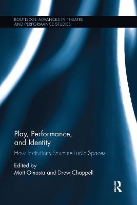 Play, Performance, and Identity - 