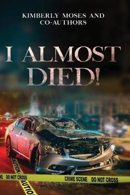 I Almost Died - Tijuana Killian, Kimberly Moses, Allena Douglas-Brathwaite