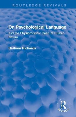 On Psychological Language - Graham Richards