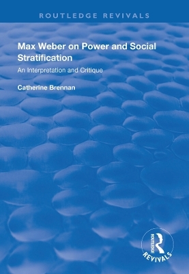 Max Weber on Power and Social Stratification - Catherine Brennan