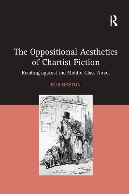 The Oppositional Aesthetics of Chartist Fiction - Rob Breton