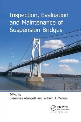 Inspection, Evaluation and Maintenance of Suspension Bridges - 