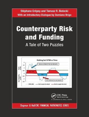 Counterparty Risk and Funding - Stéphane Crépey, Tomasz R. Bielecki, Damiano Brigo