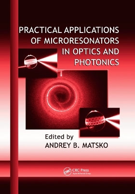 Practical Applications of Microresonators in Optics and Photonics - 