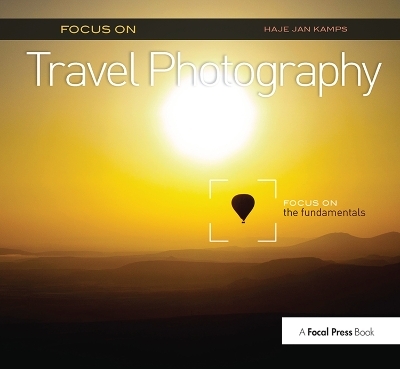 Focus on Travel Photography - Haje Jan Kamps