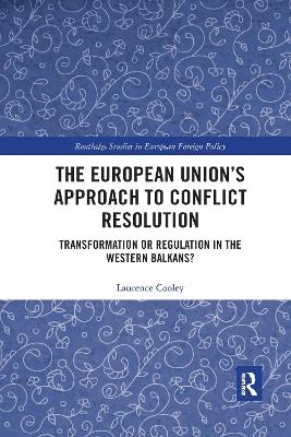 The European Union’s Approach to Conflict Resolution - Laurence Cooley