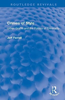 Crimes of Style - Jeff Ferrell