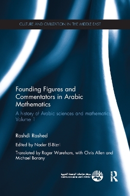 Founding Figures and Commentators in Arabic Mathematics - Roshdi Rashed