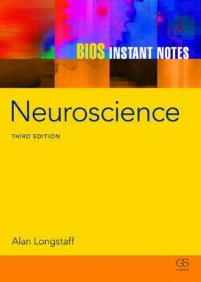 BIOS Instant Notes in Neuroscience - Open University Alan (Associate Lecturer in Astronomy and Earth Sciences  UK) Longstaff