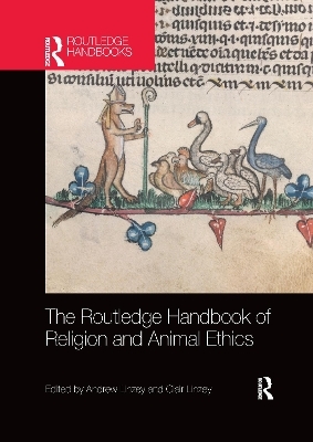 The Routledge Handbook of Religion and Animal Ethics - 