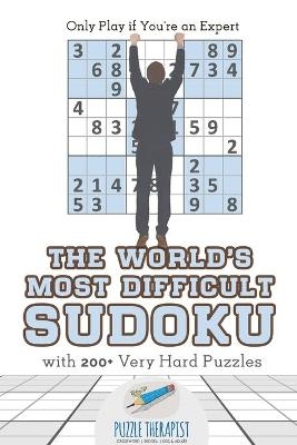 The World's Most Difficult Sudoku Only Play if You're an Expert with 200+ Very Hard Puzzles -  Puzzle Therapist