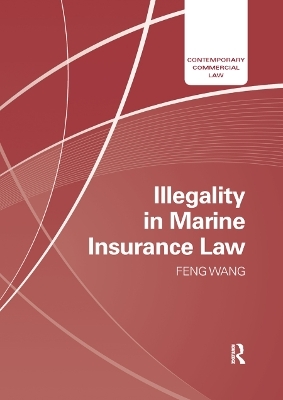 Illegality in Marine Insurance Law - Feng Wang