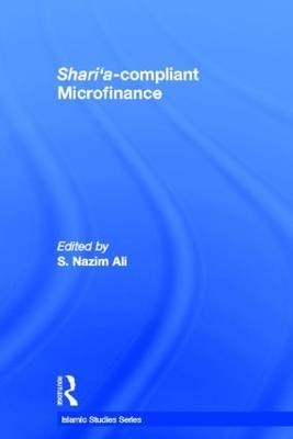 Shari''a Compliant  Microfinance - Illinois Arthur C. (Northwestern University  USA) Nielsen