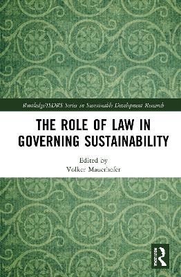 The Role of Law in Governing Sustainability - 