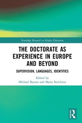 The Doctorate as Experience in Europe and Beyond - 