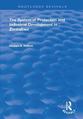 The System of Protection and Industrial Development in Zimbabwe - Lindani B. Ndlovu