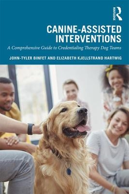 Canine-Assisted Interventions - John-Tyler Binfet, Elizabeth Kjellstrand Hartwig