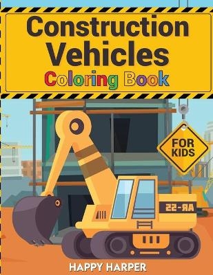 Construction Vehicles Coloring - Harper Hall