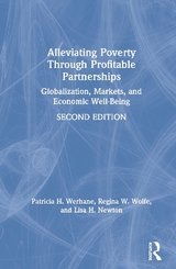 Alleviating Poverty Through Profitable Partnerships - Werhane, Patricia H.; Newton, Lisa; Wolfe, Regina