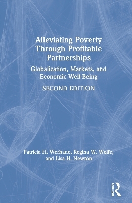 Alleviating Poverty Through Profitable Partnerships - Patricia H. Werhane, Lisa Newton, Regina Wolfe