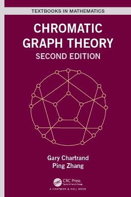 Chromatic Graph Theory - Gary Chartrand, Ping Zhang