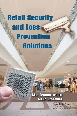 Retail Security and Loss Prevention Solutions - Alan Greggo, Millie Kresevich