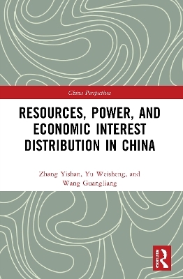 Resources, Power, and Economic Interest Distribution in China - Zhang Yishan, Yu Weisheng, Wang Guangliang