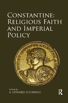 Constantine: Religious Faith and Imperial Policy - 