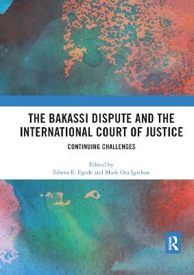 The Bakassi Dispute and the International Court of Justice - 